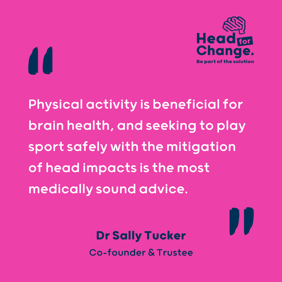 Head for Change | Dr Sally Tucker with Dr Rob Hicks of Medscape UK - Sally’s Quote – Physical activity is beneficial for brain health, and seeking to play sport safely with the mitigation of head impacts is the most medically sound advice..